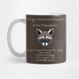 Raccoon Lover Tee - 'Things I Share With Raccoons' Comical Shirt, Quirky Fashion Statement, Unique Gift for Friends Mug